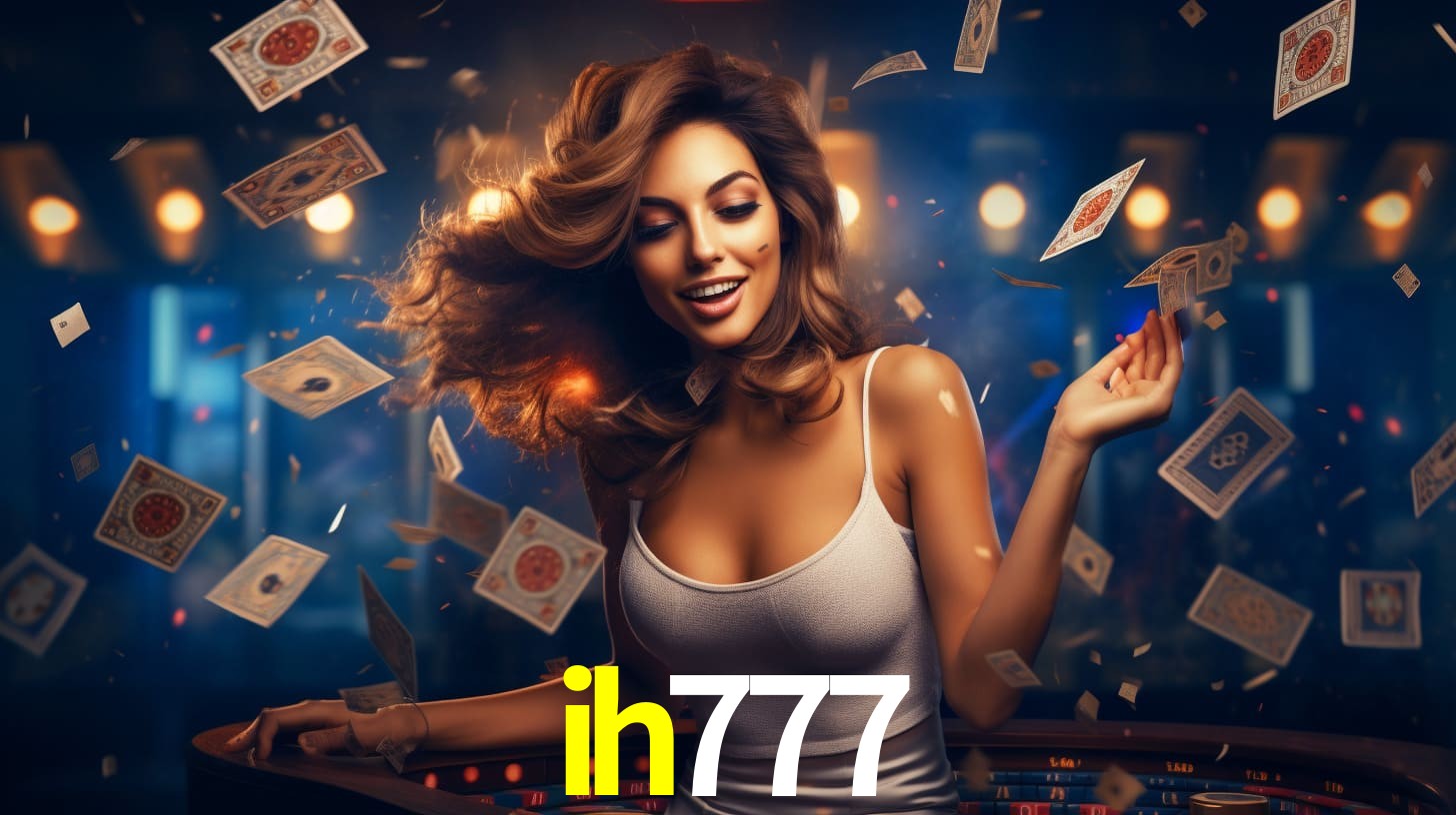 ih777: Seu Cassino Premiado com Pagamentos Rápidos